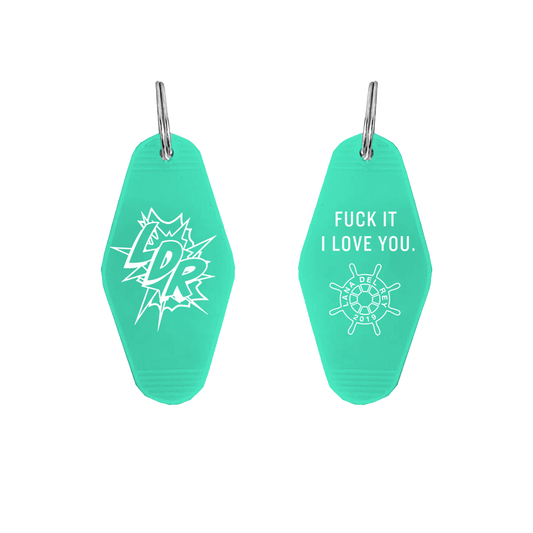 Fuck It I Love You Keychain